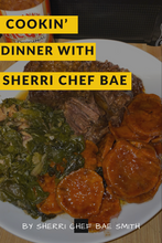 Load image into Gallery viewer, Cookin’ Dinner With Sherri Chef Bae® E-Cookbook