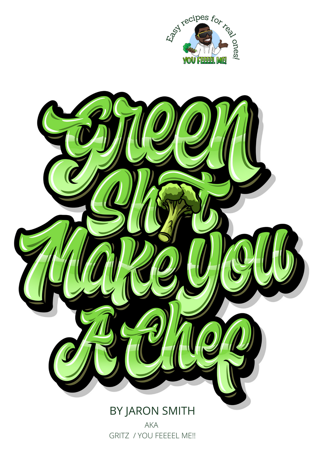 Green Sh*t Make You A Chef E-Book (Digital Download)
