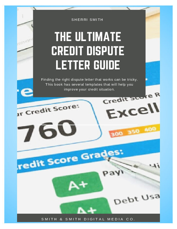 Ultimate Credit Dispute Letter Guide (Dispute Templates)Ebook